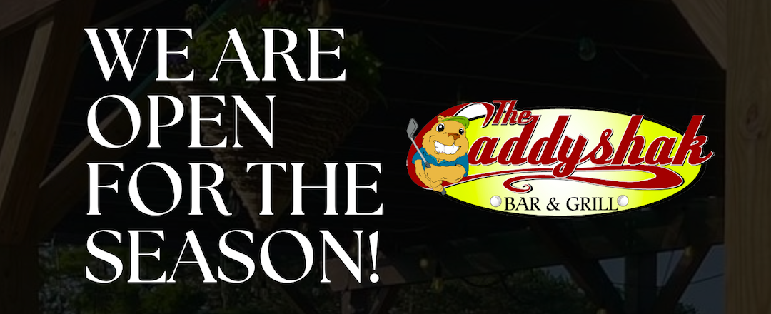The Caddyshak is Open for the Season!