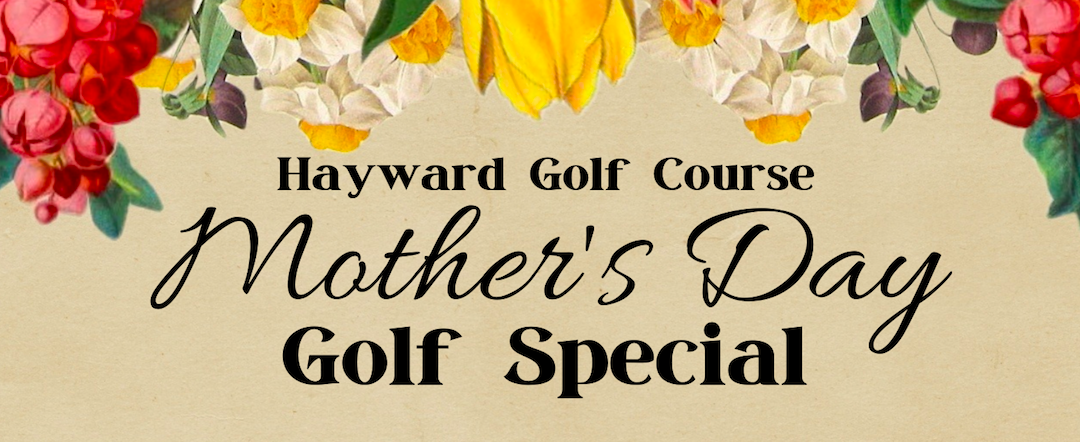 Mother’s Day Golf Special — Moms Golf Free!
