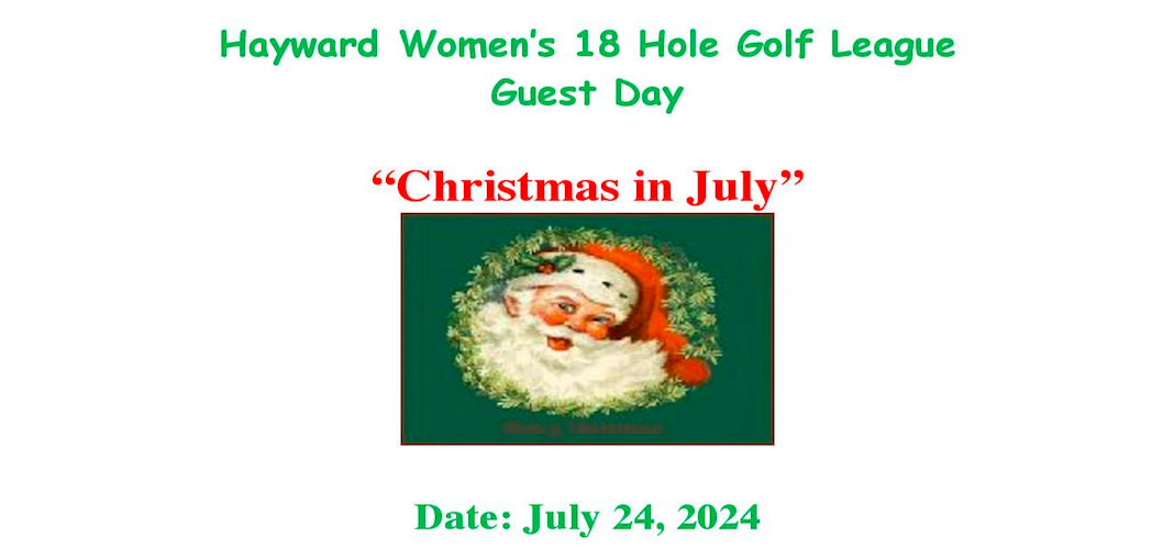 Women’s 18-Hole League “Christmas in July” Guest Invite: July 24th