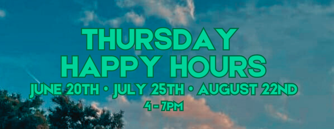 NEW Thursday Happy Hours: Starting June 20th!