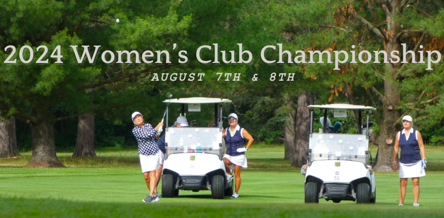 Women’s Club Championship: August 7th and 8th