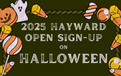 Reminder: 2025 Hayward Open Sign-Up on Halloween