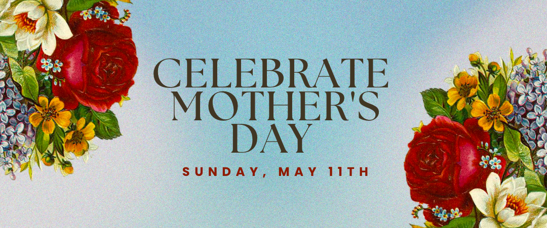 Celebrate Mother’s Day at HGC!