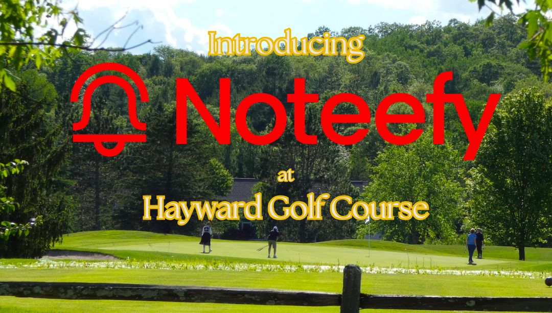 Introducing Noteefy at Hayward Golf Course!