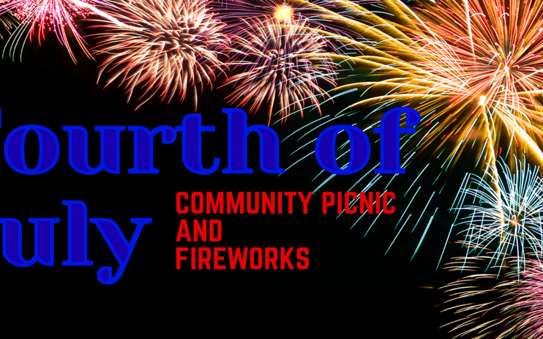 Celebrate America’s 250th at the Annual Fourth of July Picnic and Fireworks!