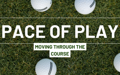 Pace of Play: How to Move Through the Course